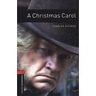 Charles Dickens: Oxford Bookworms Library: Level 3:: A Christmas Carol