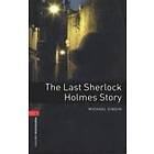 Michael Dibdin: Oxford Bookworms Library: Level 3:: The Last Sherlock Holmes Story