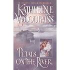 Kathleen E Woodiwiss: Petals on the River