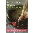 Claudia Welch: Balance Your Hormones, Life