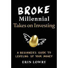 Erin Lowry: Broke Millennial Takes On Investing