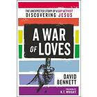 David Bennett: A War of Loves