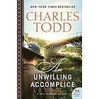 Charles Todd: An Unwilling Accomplice