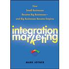 Mark Joyner: Integration Marketing