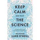Luke O'Neill: Keep Calm and Trust the Science