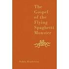 Bobby Henderson: The Gospel of the Flying Spaghetti Monster
