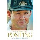 Ricky Ponting: At the Close of Play