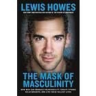 Lewis Howes: Mask Of Masculinity