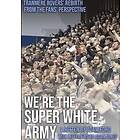 Adam Ford: We're The Super White Army