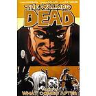 R Kirkman: The Walking Dead: What Comes After, Volume 18