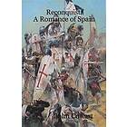 John Cowart: Reconquista: A Romance of Spain