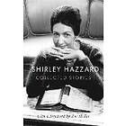 Shirley Hazzard: Collected Stories Of Shirley Hazzard
