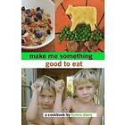Tamra Davis: Make Me Something Good To Eat