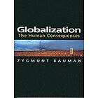 Z Bauman: Globalization The Human Consequences