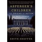 Edith Sheffer: Asperger's Children