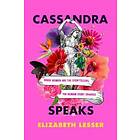 Elizabeth Lesser: Cassandra Speaks