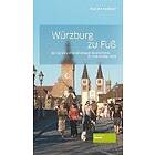 Joachim Fildhaut: Würzburg zu Fuß