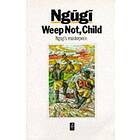 Ngugi wa Thiong'o: Weep Not Child