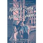 Nita Tyndall: Nothing Sung and Spoken