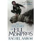 Rachel Aaron: The Legend Of Eli Monpress