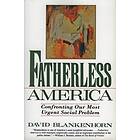 David Blankenhorn: Fatherless America