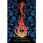 R K Ashwick: The Stray Spirit