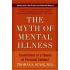 Thomas S Szasz: The Myth of Mental Illness