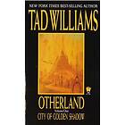 Tad Williams: Otherland: City Of Golden Shadow