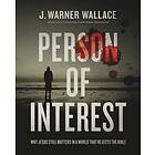 J Warner Wallace: Person of Interest