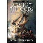 PL Bernstein: Against the Gods The Remarkable Story of Risk