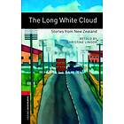 : Oxford Bookworms Library: Level 3:: The Long White Cloud: Stories from New Zealand