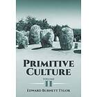 Edward Tylor: Primitive Culture Volume 2