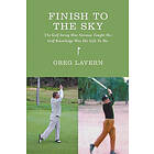 Greg M Lavern, Ian MacMilllan: Finish To The Sky