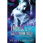 Meagan Brandy: Trouble at Brayshaw High