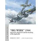 Douglas C Dildy: 'Big Week' 1944