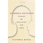 Victoria Reyes: Academic Outsider