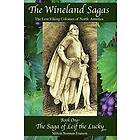 Milton Norman Franson: The Wineland Sagas Book One Saga of Leif the Lucky