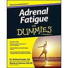 R Snyder: Adrenal Fatigue For Dummies