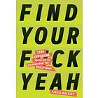 Alexis Rockley: Find Your F*ckyeah