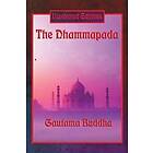 Gautama Buddha: The Dhammapada (Illustrated Edition)