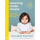 Annabel Karmel: Weaning Made Simple