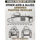 George Bradford: Other Axis &; Allied Armored Fighting Vehicles