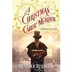 Heather Redmond: A Christmas Carol Murder