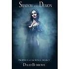 David Burrows: Prophecy of the Kings: Bk. 3 Shadow Demon