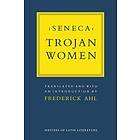 Seneca: Trojan Women
