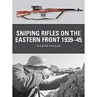 Martin Pegler: Sniping Rifles on the Eastern Front 1939-45