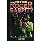 Gary K Wolf: Who Censored Roger Rabbit?