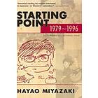 Hayao Miyazaki: Starting Point: 1979-1996