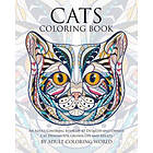 Adult Coloring World: Cats Coloring Book: An Adult Book of 40 Detailed and Ornate Cat Designs for Grown-Ups Adults