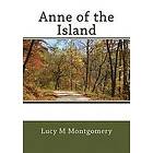 Lucy Maud Montgomery: Anne of the Island